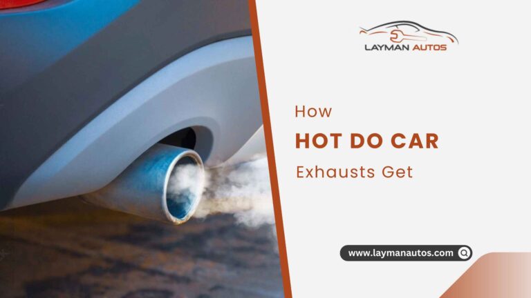 How Hot Do Car Exhausts Get