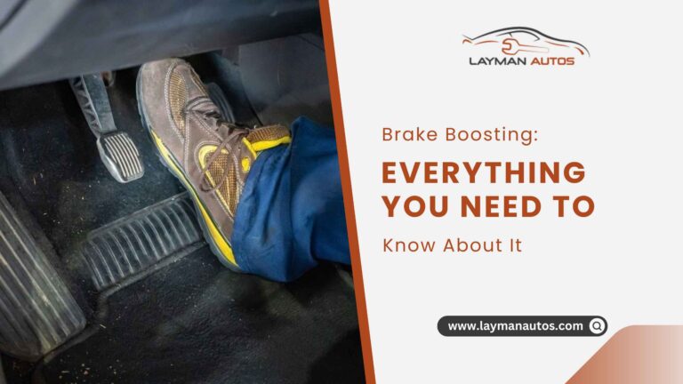 Brake Boosting: Everything You Need To Know About It