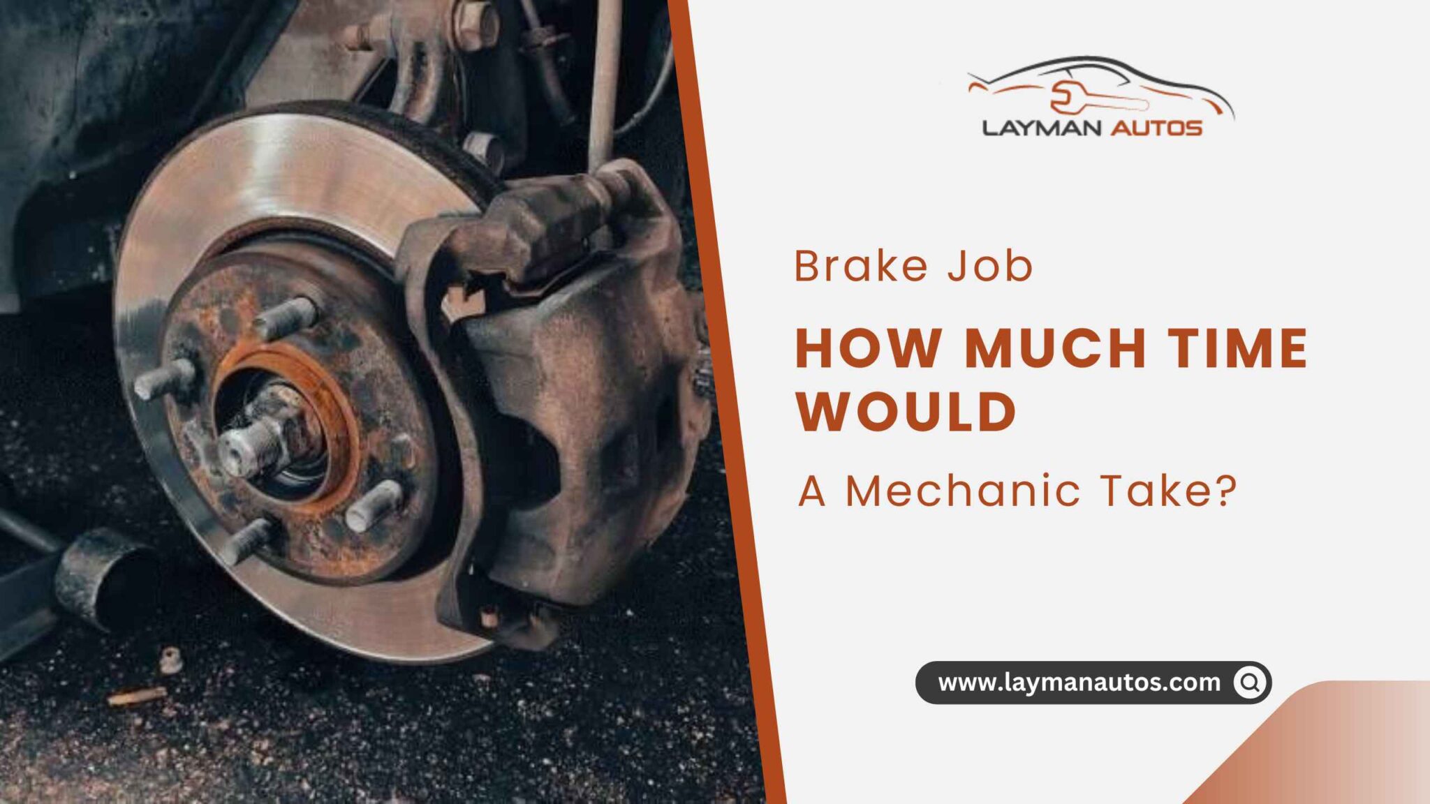 How Long Does a Brake Job Take? Layman Autos