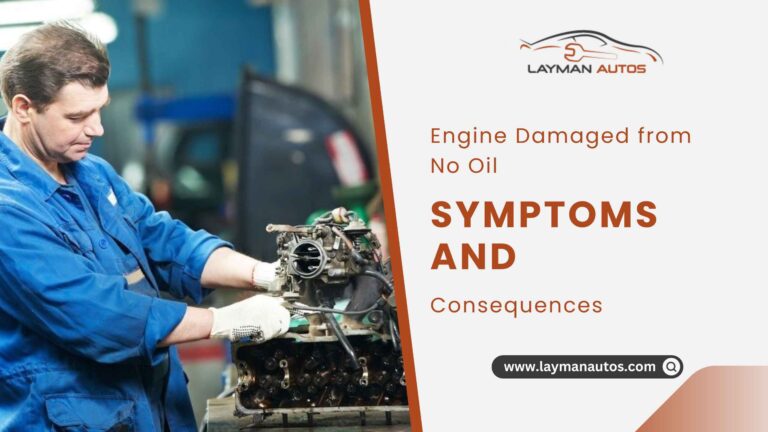 How to Tell if an Engine is Damaged From No Oil: Signs & Symptoms